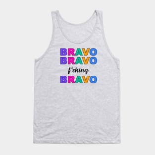 Bravo, Bravo, F*cking Bravo Tank Top